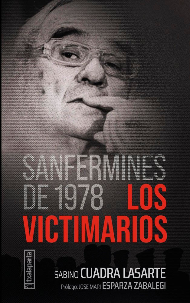 SANFERMINES DE 1978 - LOS VICTIMARIOS, de CUADRA LASARTE, SABINO | portada del libro
