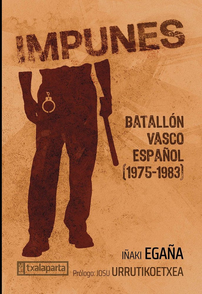 IMPUNES - BATALLON VASCO ESPAÑOL, de EGAÑA, IÑAKI | portada del libro