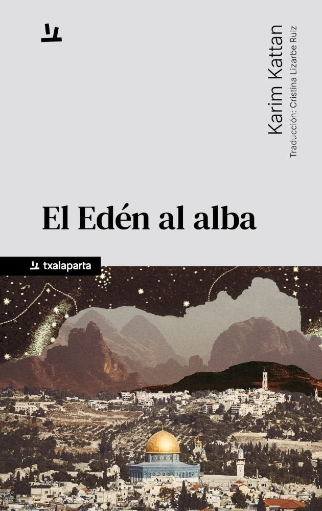 EL EDEN AL ALBA, de KATTAN, KARIM | portada del libro