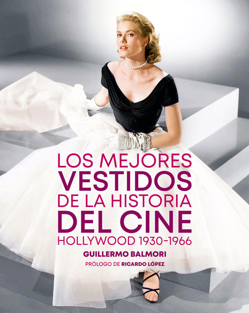 Los mejores vestidos de la historia del cine, de BALMORI,GUILLERMO | portada del libro