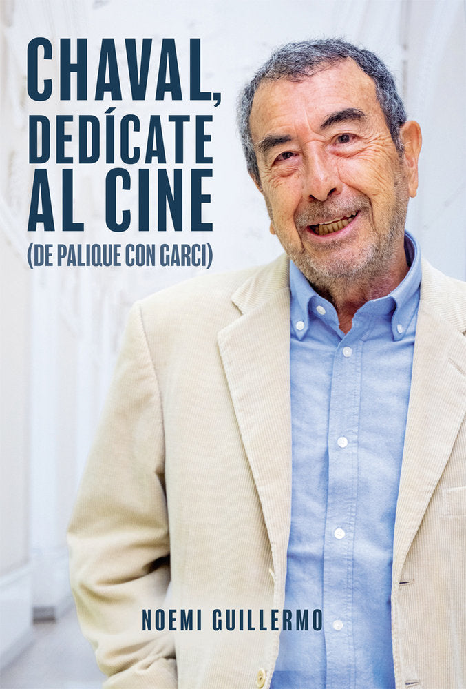 CHAVAL, DEDICATE AL CINE, de GUILLERMO | portada del libro