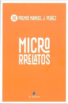 MICRORRELATOS, de PELAEZ, MANUEL J. | portada del libro