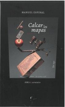 CALCAR LOS MAPAS, de ESPINAL, MANUEL | portada del libro
