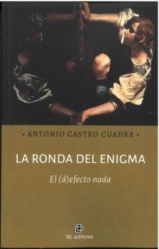 LA RONDA DEL ENIGMA, de CASTRO CUADRA, ANTONIO | portada del libro
