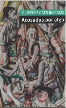 ACOSADOS POR ALGO, de GIUSEPPE GATTI RICCARDI | portada del libro
