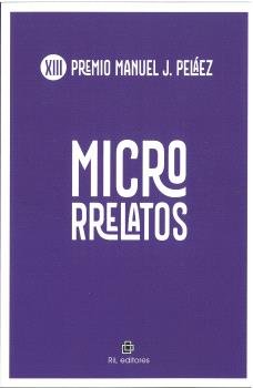 MICRORRELATOS XIII, de PELAEZ, MANUEL J. | portada del libro