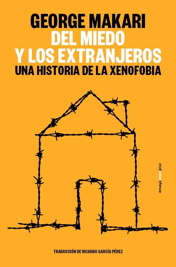 DEL MIEDO Y LOS EXTRANJEROS, de MAKARI, GEORGE | portada del libro