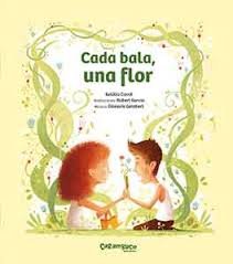 CADA BALA, UNA FLOR, de CANAL, EULALIA | portada del libro