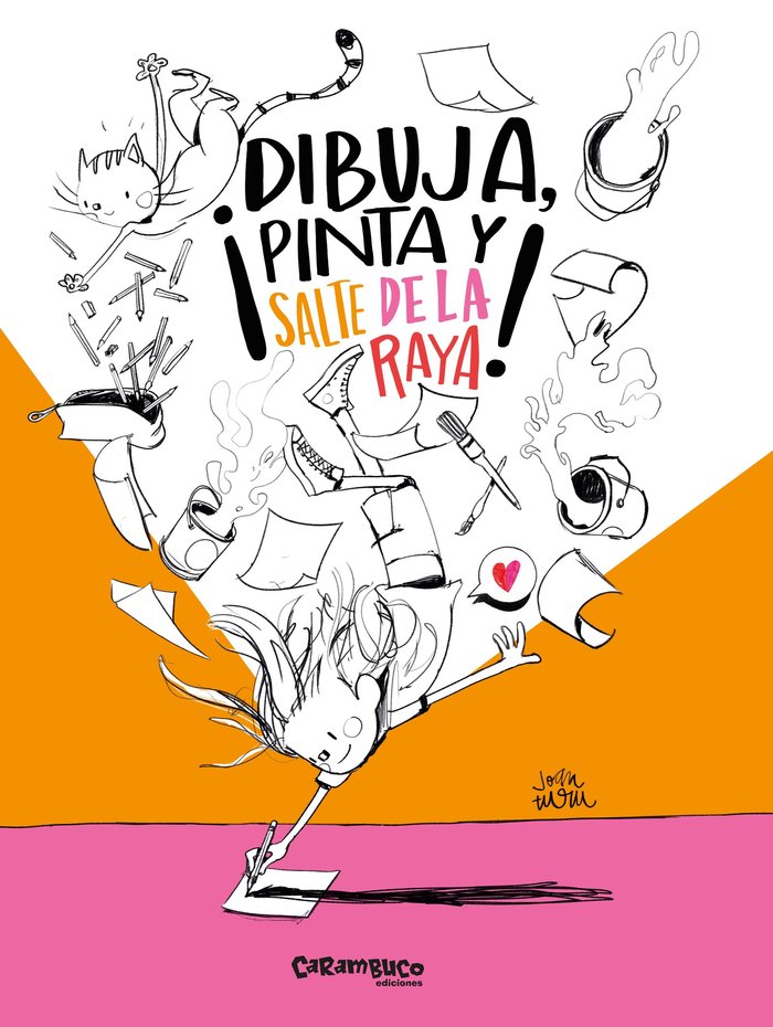 ¡DIBUJA, PINTA Y SALTE DE LA RAYA!, de TURU, JOAN | portada del libro