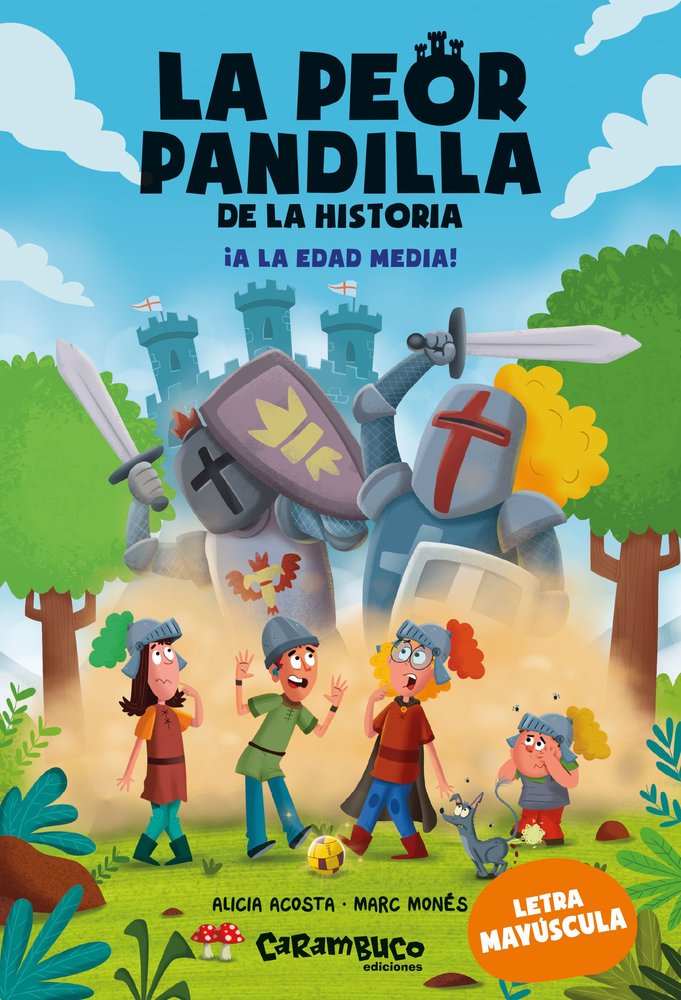 LA PEOR PANDILLA DE LA HISTORIA ¡A LA EDAD MEDIA!, de ACOSTA, ALICIA | portada del libro