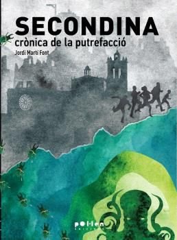 SECONDINA CRONICA DE LA PUTREFACCIO, de MARTI FONT, JORDI | portada del libro