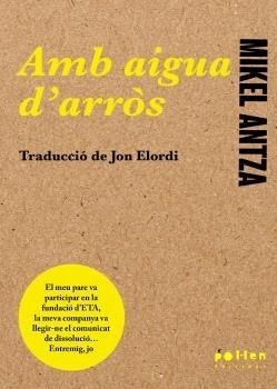 AMB AIGUA D'ARROS, de ANTZA, MIKEL | portada del libro
