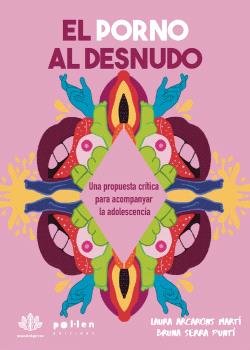 EL PORNO AL DESNUDO, de LAURA ARCARONS MARTI I BRUNA SERRA PUNTI | portada del libro