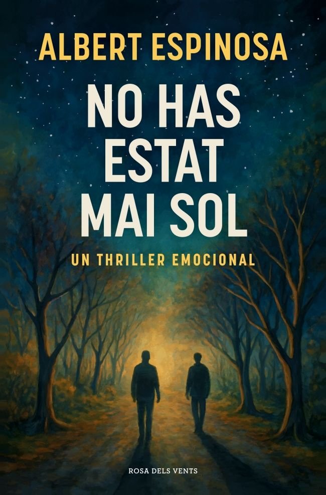 NO HAS ESTAT MAI SOL, de ESPINOSA, ALBERT | portada del libro