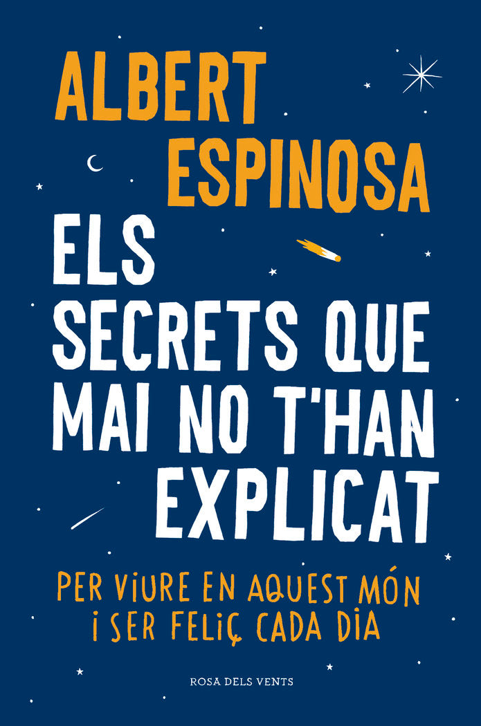 ELS SECRETS QUE MAI NO T'HAN EXPLICAT, de ESPINOSA, ALBERT | portada del libro