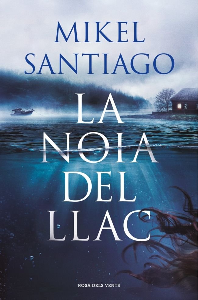 La noia del llac, de Mikel Santiago | portada del libro