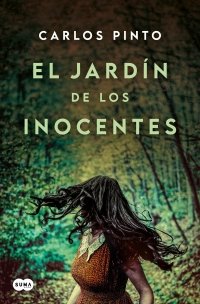 EL JARDIN DE LOS INOCENTES, de PINTO, CARLOS | portada del libro