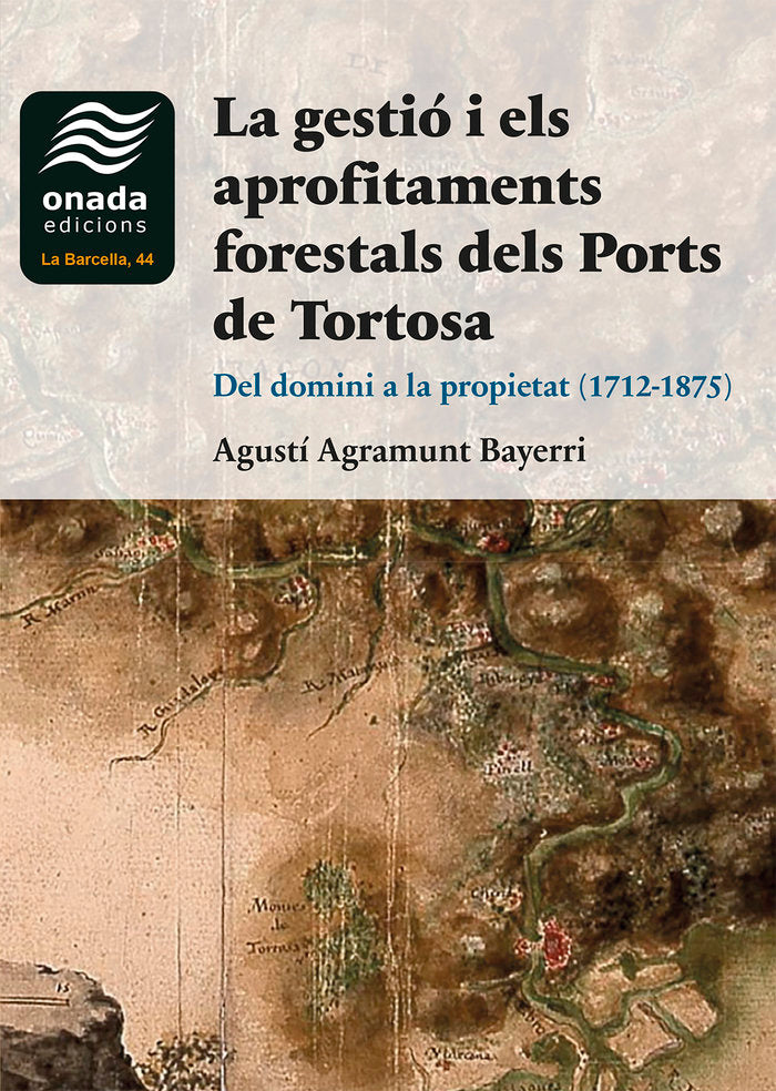 La gestió i els aprofitaments forestals dels Ports de Tortos, de , Agramunt Bayerri, Agustí | portada del libro