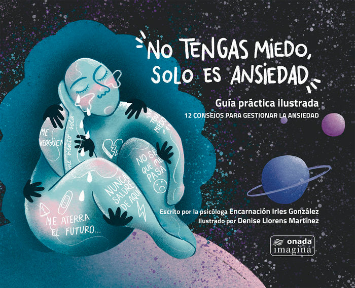 No tengas miedo, solo es ansiedad, de , Irles González, Encarnación | portada del libro