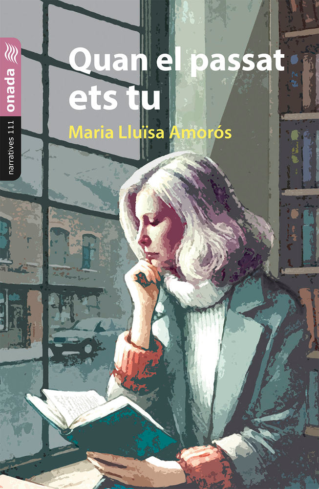 Quan el passat ets tu, de , Amorós, Maria Lluïsa | portada del libro