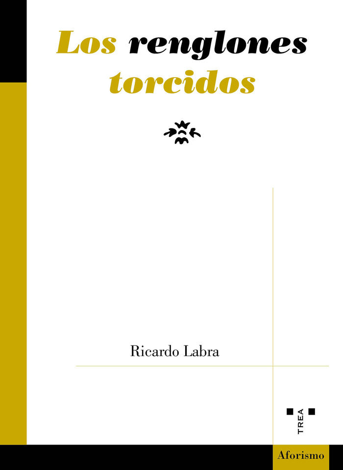 LOS RENGLONES TORCIDOS, de Labra,Ricardo | portada del libro