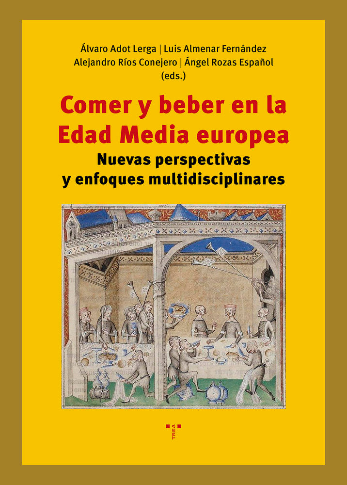 COMER Y BEBER EN LA EDAD MEDIA EUROPEA, de Adot Lerga, Álvaro | portada del libro