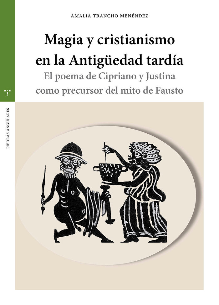 MAGIA Y CRISTIANISMO EN LA ANTIGÜEDAD TARDÍA, de Trancho Menéndez, Amalia | portada del libro