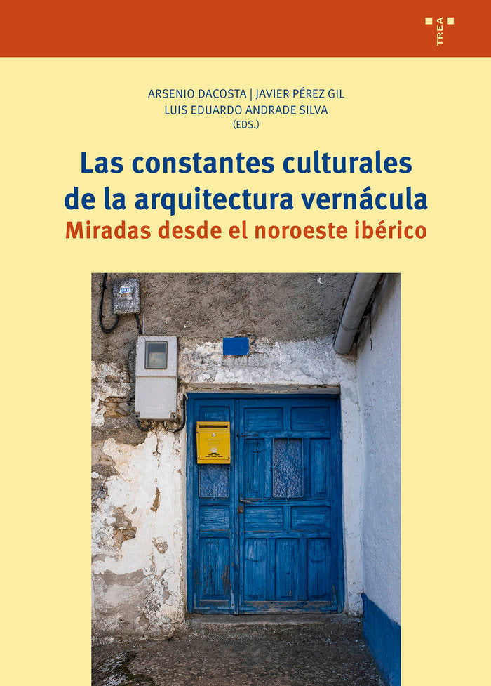 LAS CONSTANTES CULTURALES DE LA ARQUITECTURA VERNÁCULA, de Andrade Silva, Luis E. | portada del libro