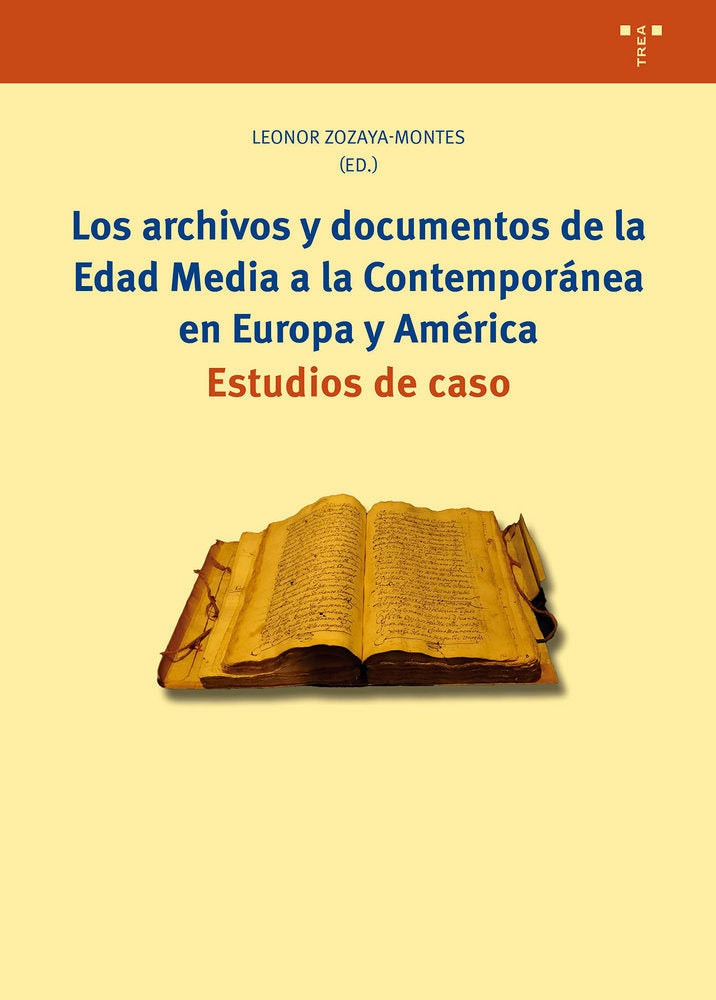 LOS ARCHIVOS Y DOC. DE LA EDAD MEDIA A LA CONTEMPORÁNEA, de Zozaya-Montes, Leonor | portada del libro