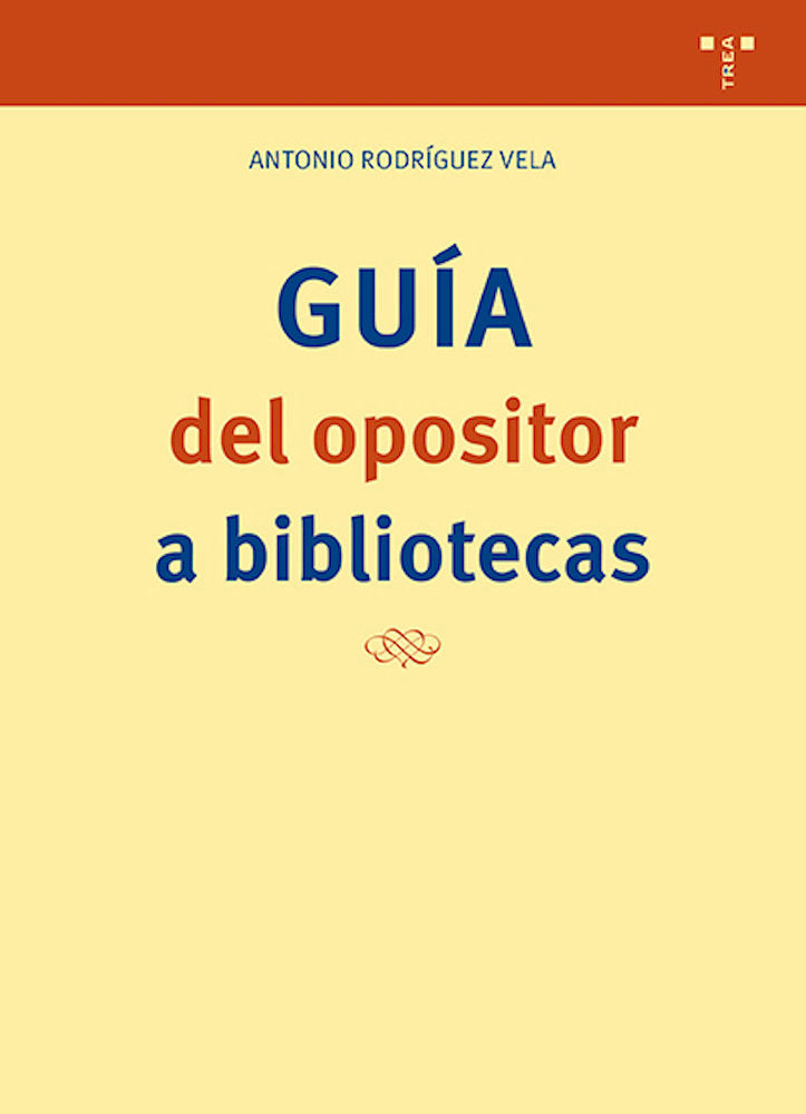 GUÍA DEL OPOSITOR A BIBLIOTECAS, de Rodríguez Vela, Antonio | portada del libro