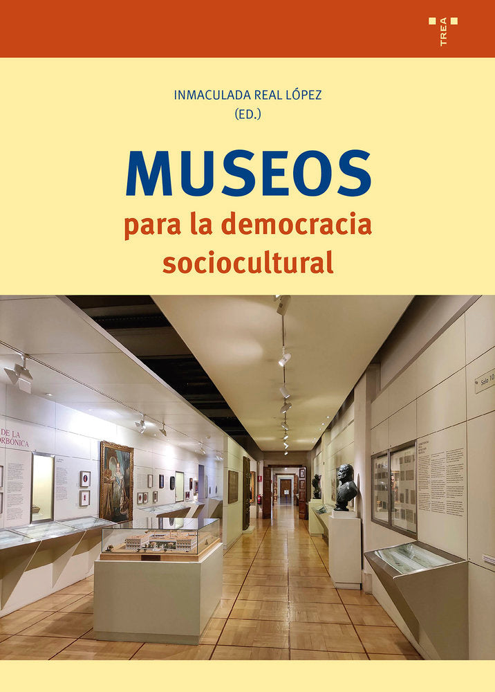 MUSEOS PARA LA DEMOCRACIA SOCIOCULTURAL, de Real López, Inmaculada | portada del libro
