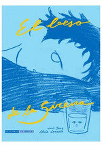 EL BESO DE LA SIRENA, de LARROSA,UXIA | portada del libro
