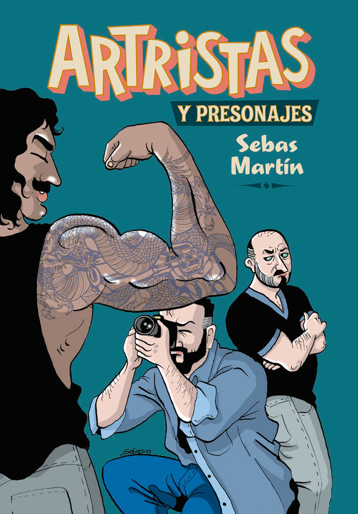 ARTRISTAS Y PRESONAJES, de MARTIN, SEBAS | portada del libro