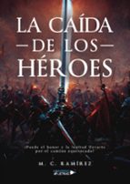 La caída de los héroes, de M. C. RAMIREZ | portada del libro