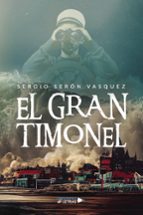 El Gran Timonel, de SERGIO SERON VASQUEZ | portada del libro