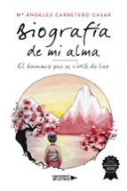 Biografía de mi alma, de Mª ANGELES CARRETERO CASAR | portada del libro