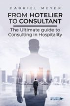 📗 Libro en inglés
FROM HOTELIER TO CONSULTANT, de GABRIEL MEYER | portada del libro