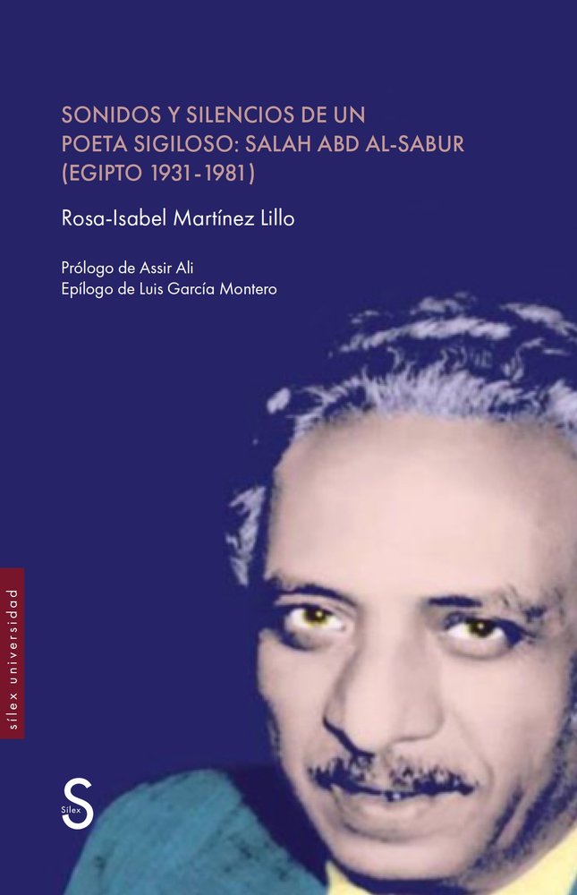 SONIDOS Y SILENCIOS DE UN POETA SIGILOSO: SALAH ABD AL-SABUR, de MARTILLO LILLO, ROSA ISABEL | portada del libro