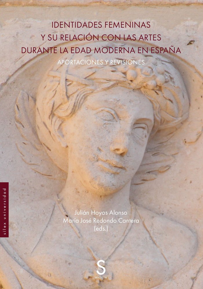 IDENTIDADES FEMENINAS Y SU RELACION CON LAS ARTES DURANTE LA EDAD MODERNA EN ESP, de HOYOS ALONSO, JULIAN | portada del libro