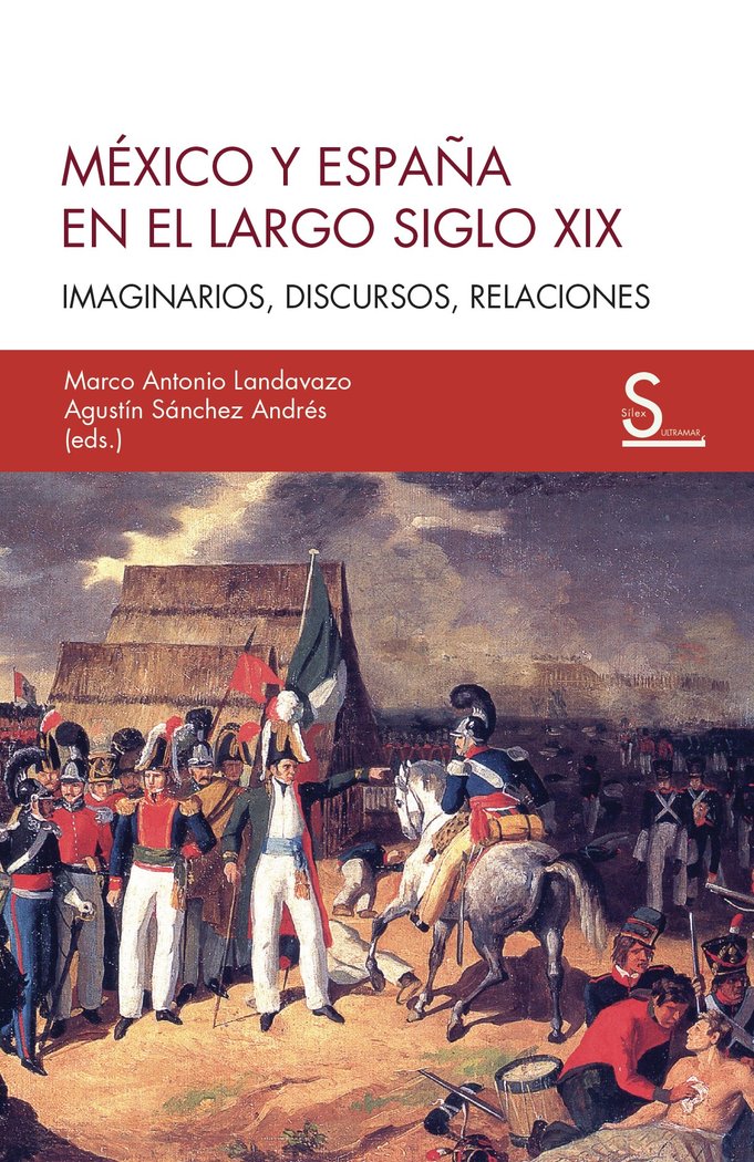 MEXICO Y ESPAÑA EN EL LARGO SIGLO XIX, de LANDAVAZO, MARCO ANTONIO | portada del libro