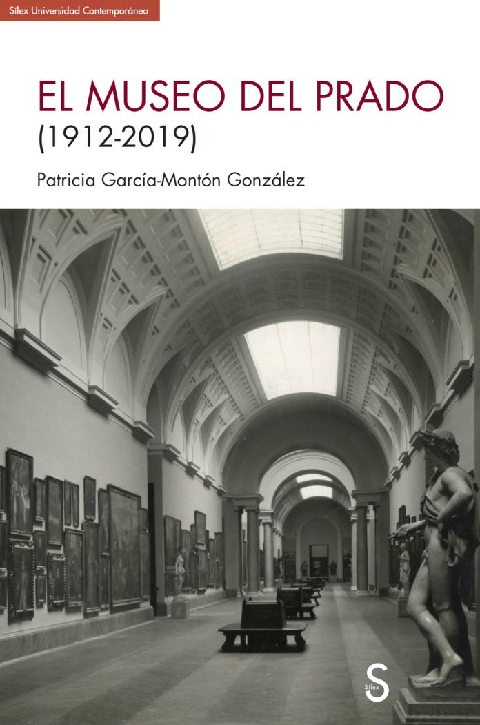 EL MUSEO DEL PRADO (1912-2019), de GARCIA-MONTON GONZALEZ, PATRICIA | portada del libro