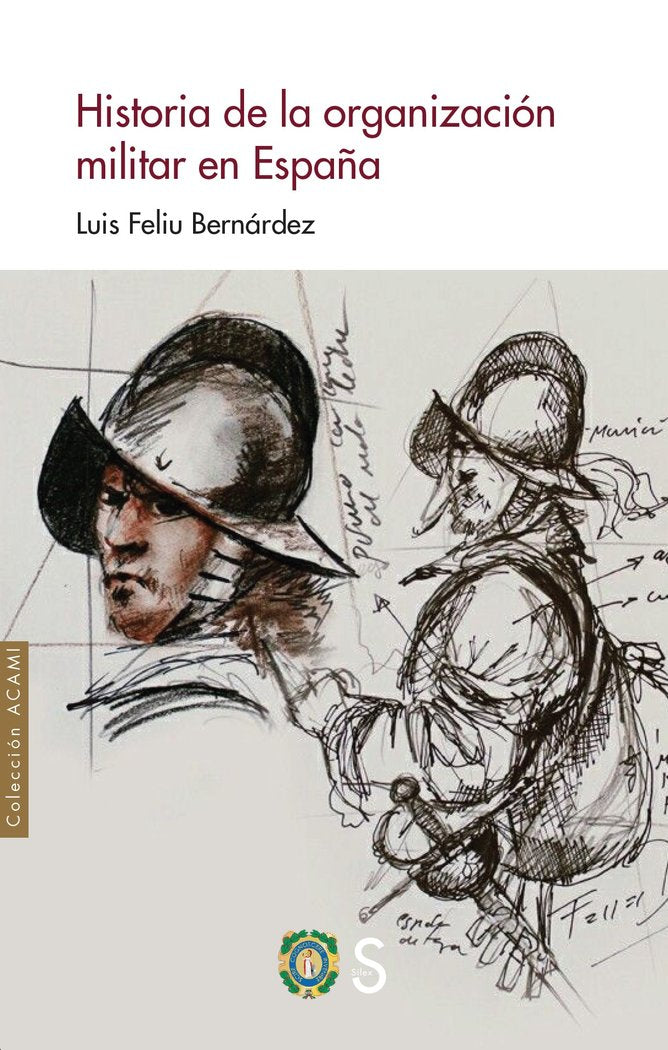 HISTORIA DE LA ORGANIZACION MILITAR DE ESPAÑA, de FELIU BERNARDEZ, LUIS | portada del libro
