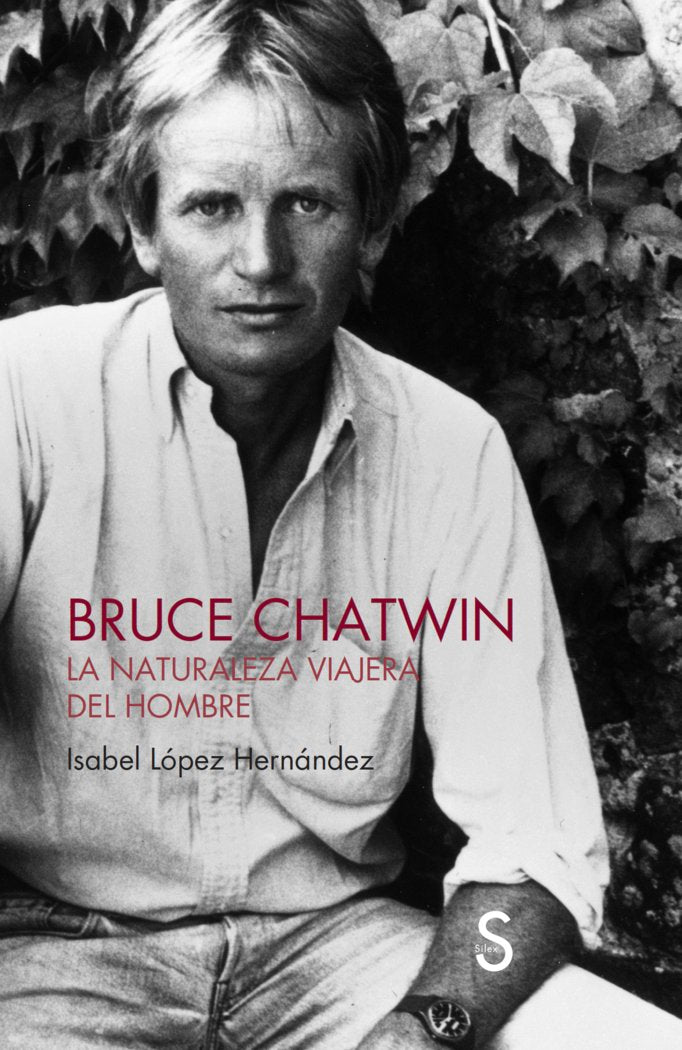 Bruce Chatwin, de LOPEZ HERNANDEZ, ISABEL | portada del libro