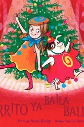 Mi perrito ya baila ballet, de KEMP, ANNA | portada del libro