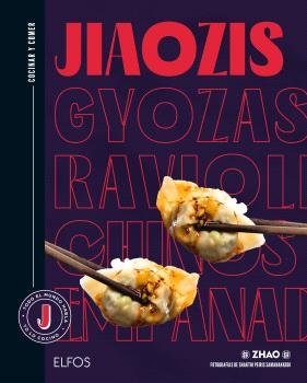 Cocinar y comer. Jiaozis, gyozas, raviolis chinos, empanadillas, de LA TAVERNE DE ZHAO | portada del libro