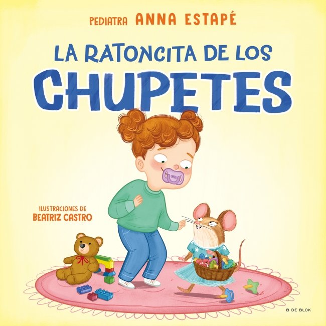 LA RATONCITA DE LOS CHUPETES, de ESTAPE, ANNA | portada del libro
