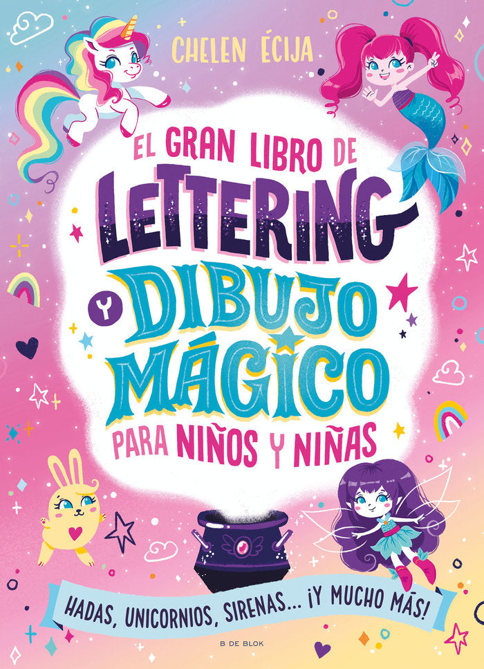 EL GRAN LIBRO DE LETTERING Y DIBUJO MAGICO PARA NIÑOS Y NIÑAS, de ECIJA, CHELEN | portada del libro