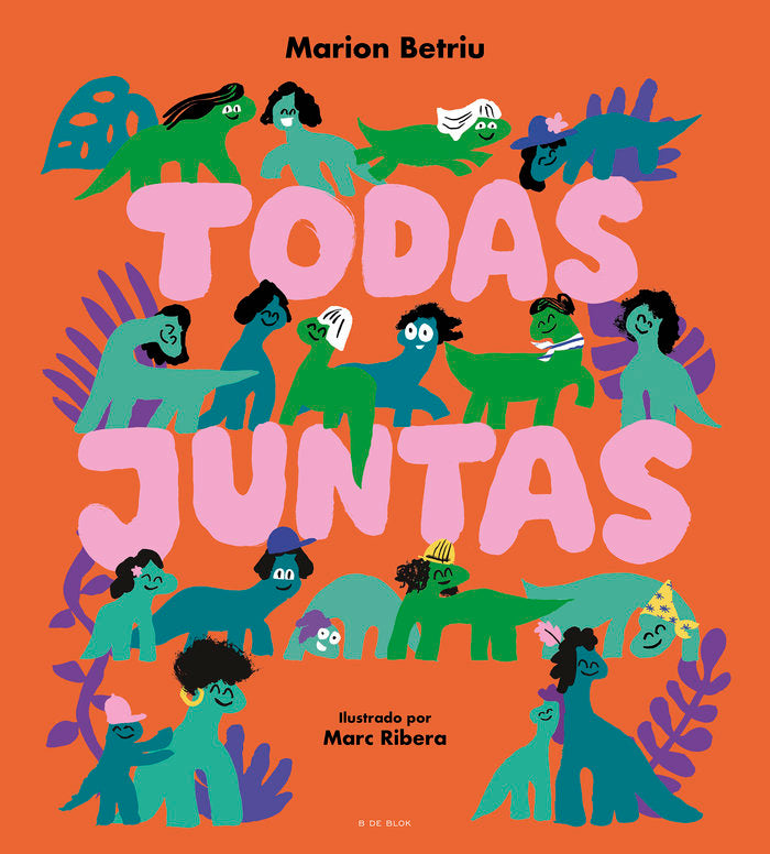 TODAS JUNTAS, de BETRIU, MARION | portada del libro
