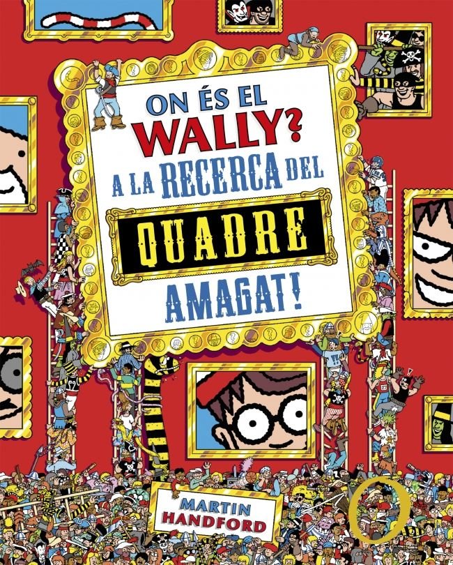 ON ES EL WALLY 6 ON ES EL WALLY A LA CAÇA DEL QUADRE AMAGAT, de MARTIN HANDFORD | portada del libro