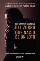 Los caminos secretos del zorro que nació de un loto, de VLADIMIR ENRIQUE PASTEN SILVA | portada del libro